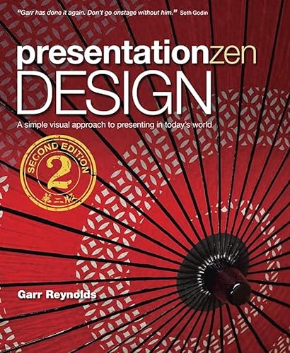 Presentation Zen Design A simple visual approach to presenting in today's world: Simple Design Principles and Techniques to Enhance Your Presentations (Voices That Matter) von New Riders Publishing